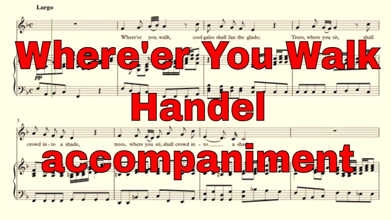 Where'er You Walk - Handel - accompaniment in F Major
