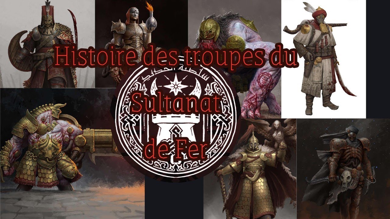 Trench Crusade Lore : Histoire des troupes du sultanat de Fer / Iron sultanate