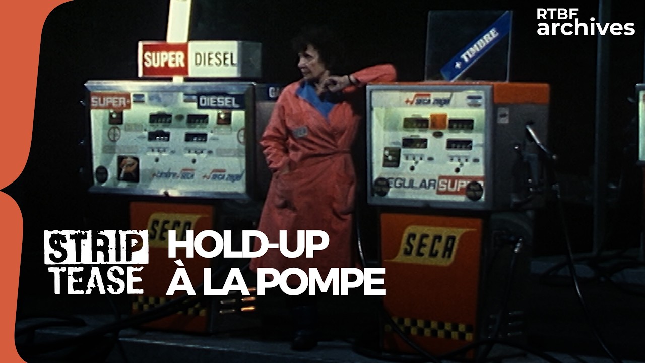 Strip-Tease : hold-up à la pompe - RTBF Archives