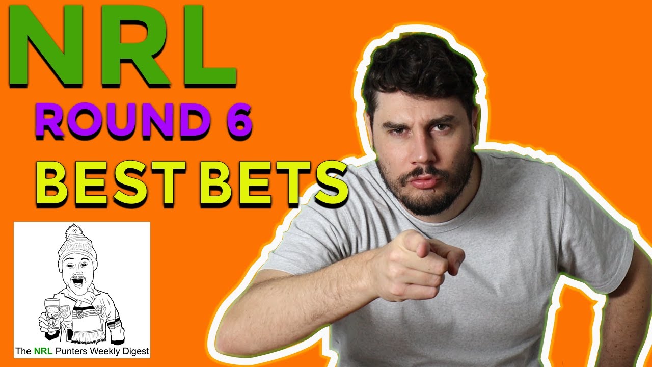 National Rugby League I NRL Best Bets I Round 6 I Telstra Premiership