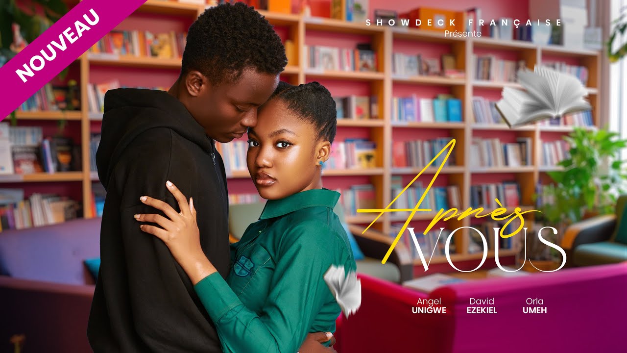 APR&Egrave;S VOUS - FILM D&rsquo;AMOUR DE LYC&Eacute;E - ANGEL UNIGWE - DAVID EZEKIEL - dernier film nig&eacute;rian 2025