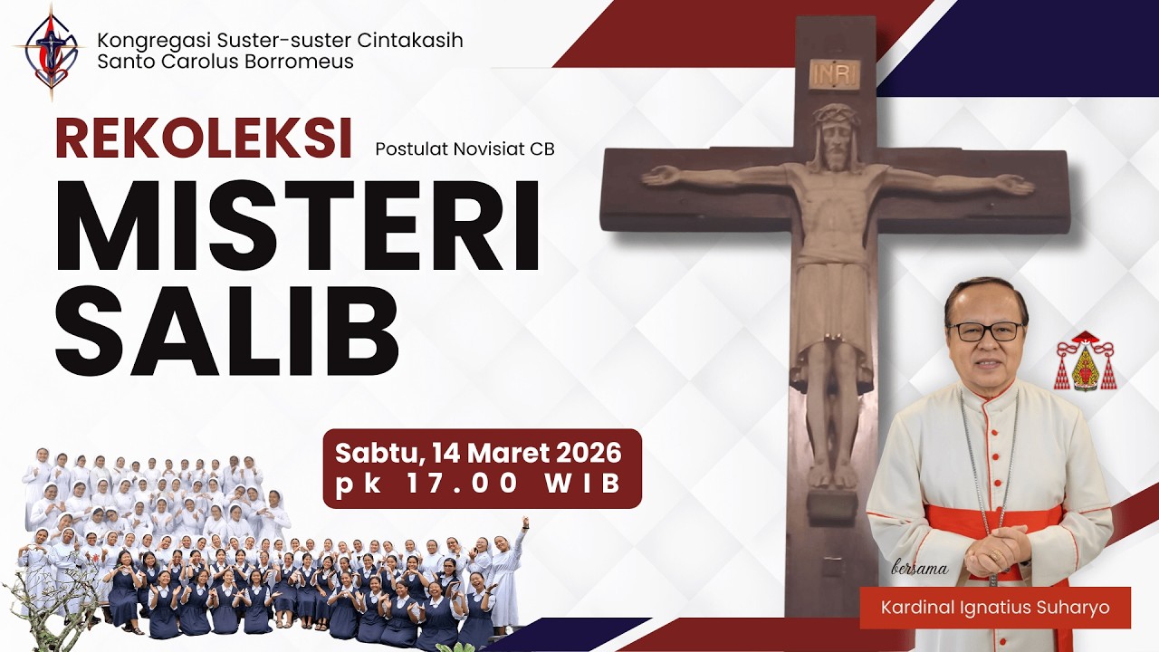 LIVE Rekoleksi MISTERI SALIB bersama Ignatius Kardinal Suharyo, Sabtu, 14 Maret 2026, pk 17.00 WIB
