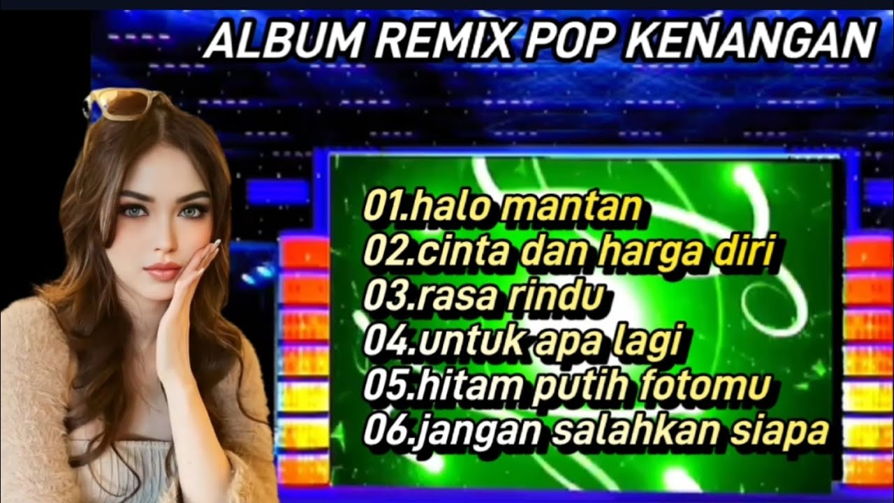 COVER ALBUM REMIX POP KENANGAN -UNTUK APA  LAGI-ENAK BANGET BUAT SANTAI 