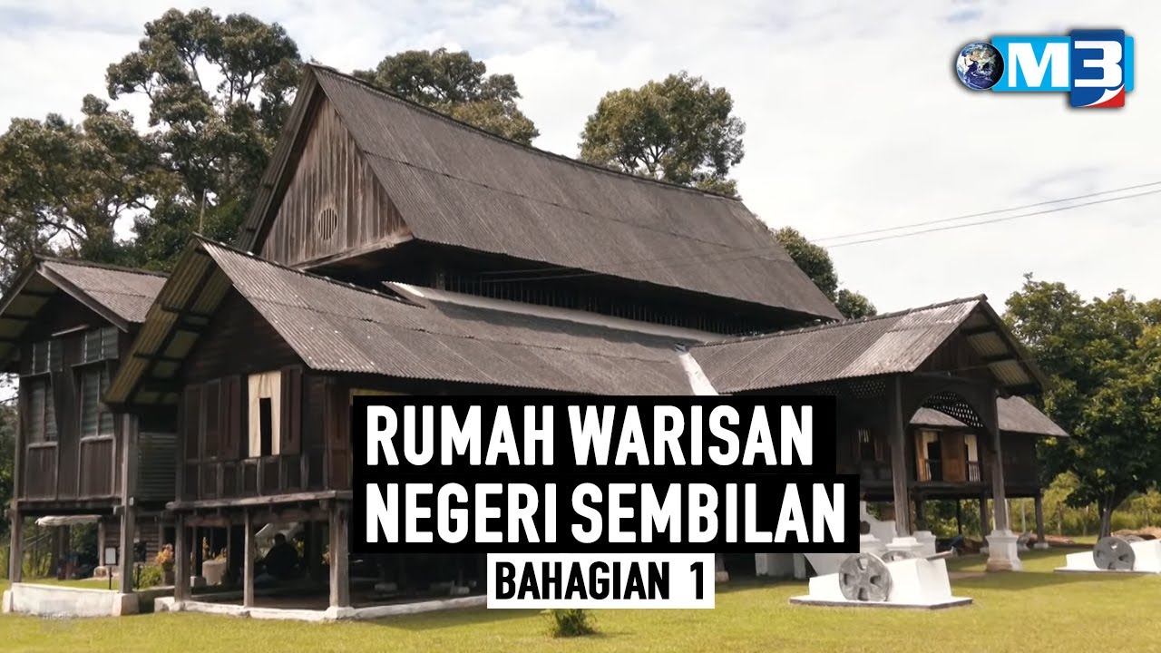 Majalah 3 | Rumah Warisan Negeri Sembilan Bhg 1