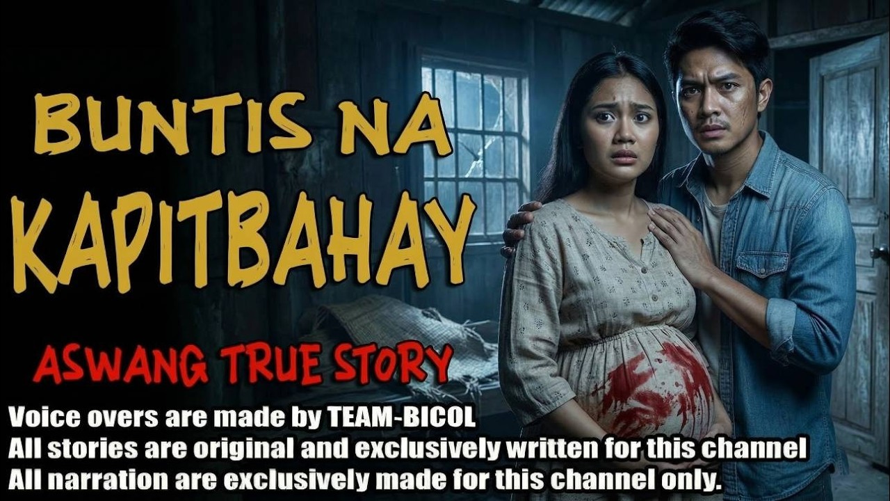 BUNTIS NA KAPITBAHAY | Kwentong Aswang | True Story