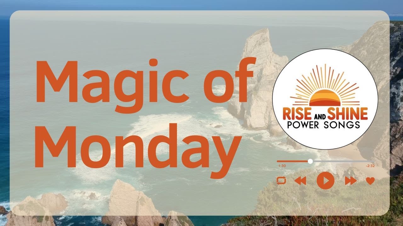 Magic of Monday | Embrace the Week Ahead | Daily Morning Songs