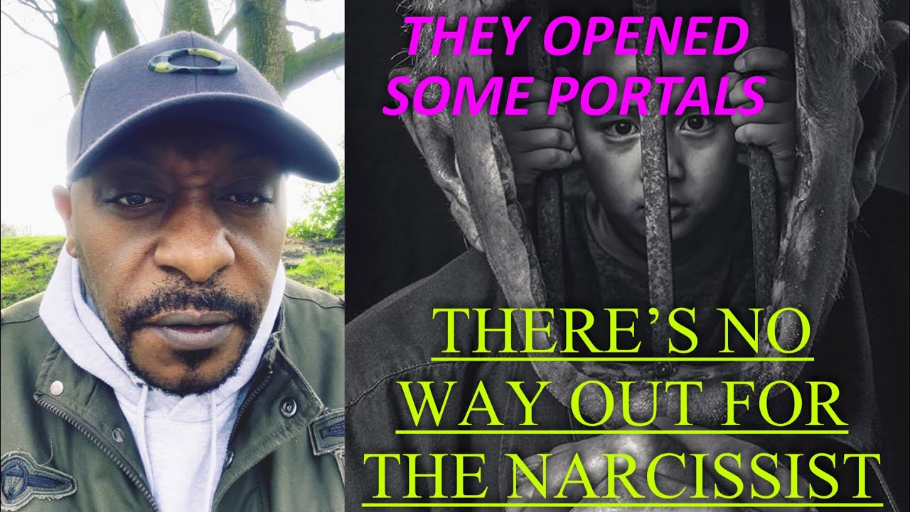 THE NARCISSIST HAS (EARLIER ON)OPENED SOME DANGEROUS PORTALS AND THERE IS NO WAY OUT‼️#youtube#video