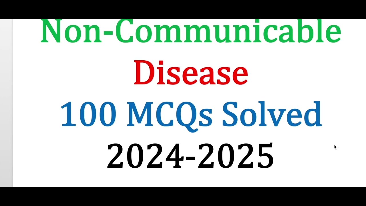 Top 100 MCQs on Non communicable Disease 2024-2025 Exams #noncommunicablediseases
