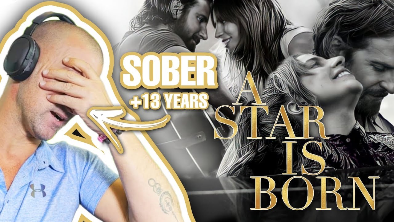 SOBER GUY watches ** A STAR IS BORN ** for the FIRST TIME