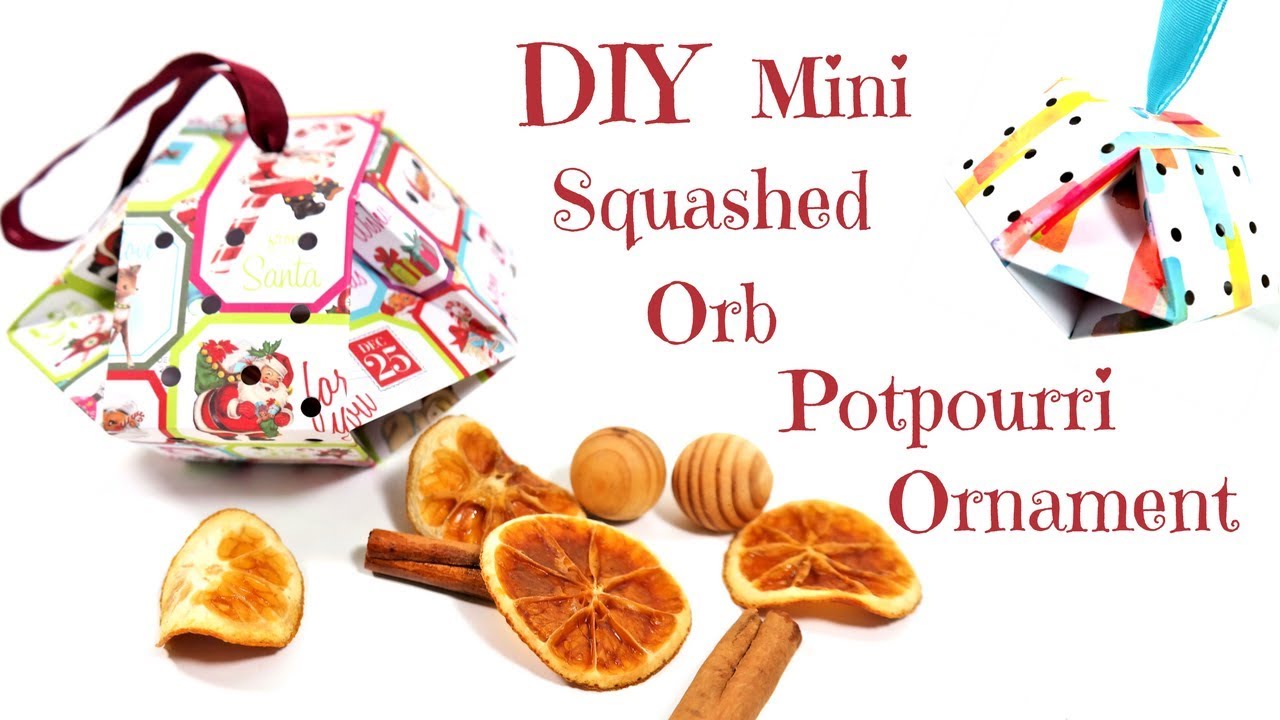 DIY Mini Squashed Orb Potpourri Ornament Original Design