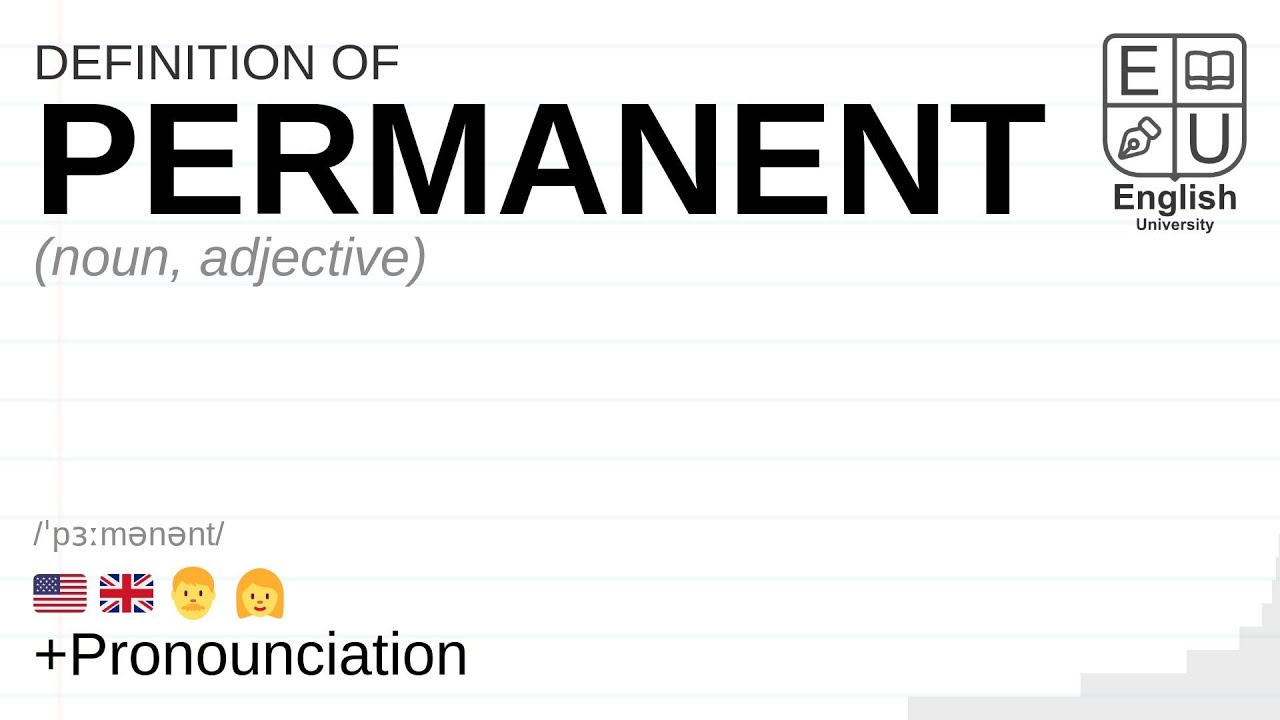 PERMANENT meaning, definition & pronunciation | What is PERMANENT? | How to say PERMANENT