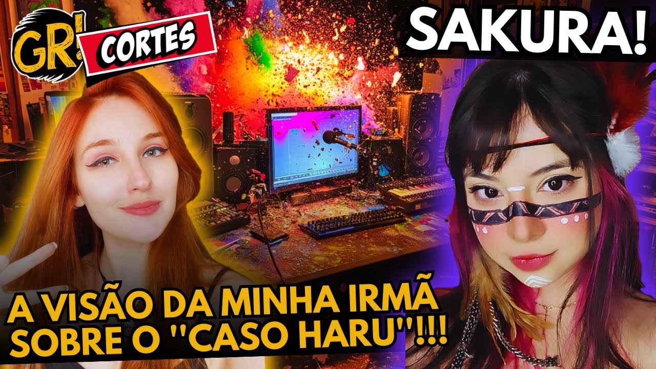 HARU: OISAKURA REAGE AO CASO! @OiSakuraa