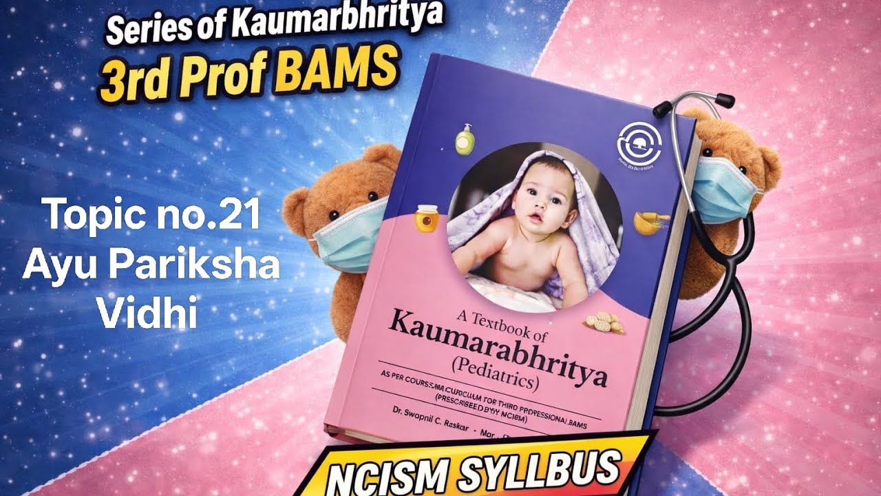 Ayu Pariksha Vidhi l Assessment Of Longevity And Standard Of Living l Kaumarbhritya Acc. TO NCISM 