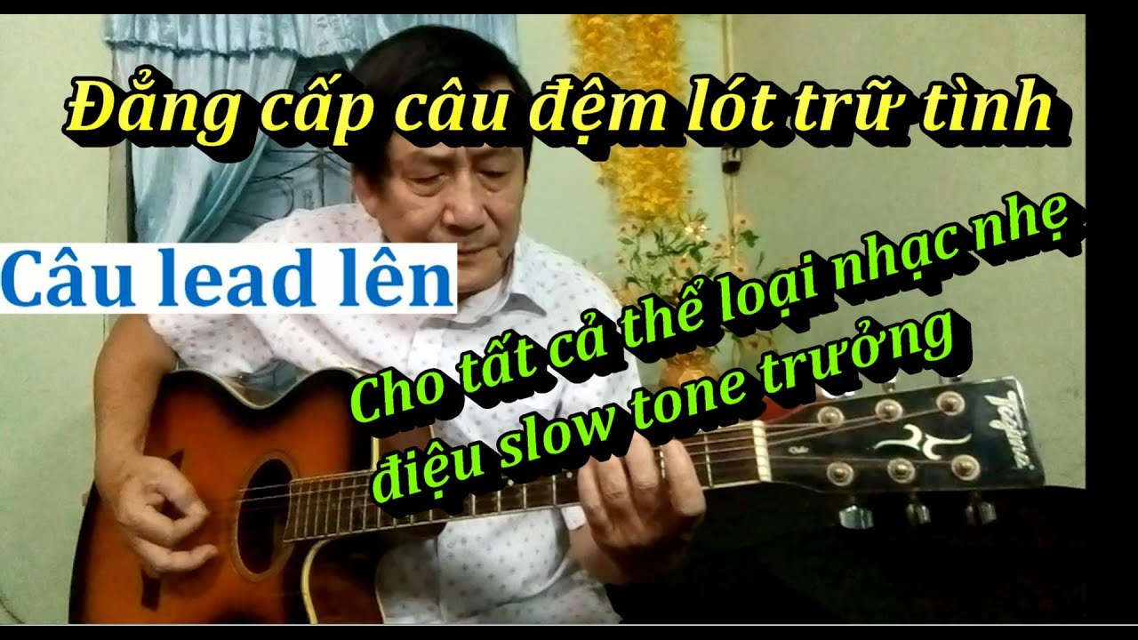 Đẳng cấp câu đệm lót trữ tình cho tất cả thể loại nhạc nhẹ điệu slow tone trưởng.