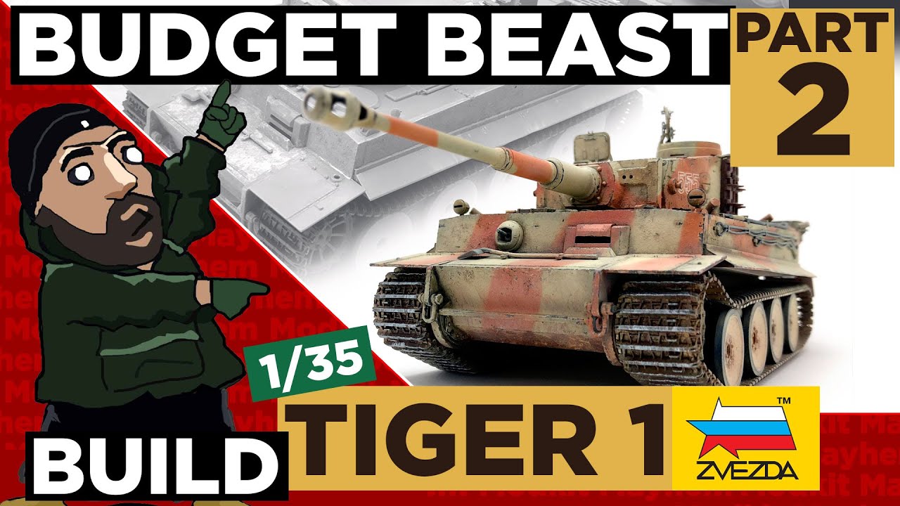 Budget Beast Part 2 - 1/35 Zvezda Tiger 1 Build