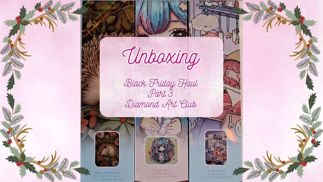 Unboxing Black Friday Haul - Diamond Art Club Part 3
