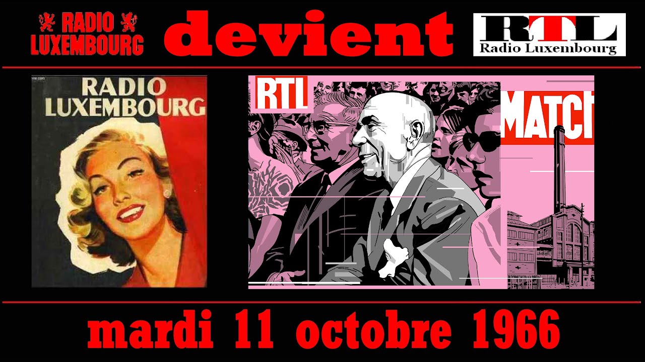 RADIO LUXEMBOURG DEVIENT RTL le 11 octobre 1966 Sidonie BONNEC et ZAPPY MAX racontent.