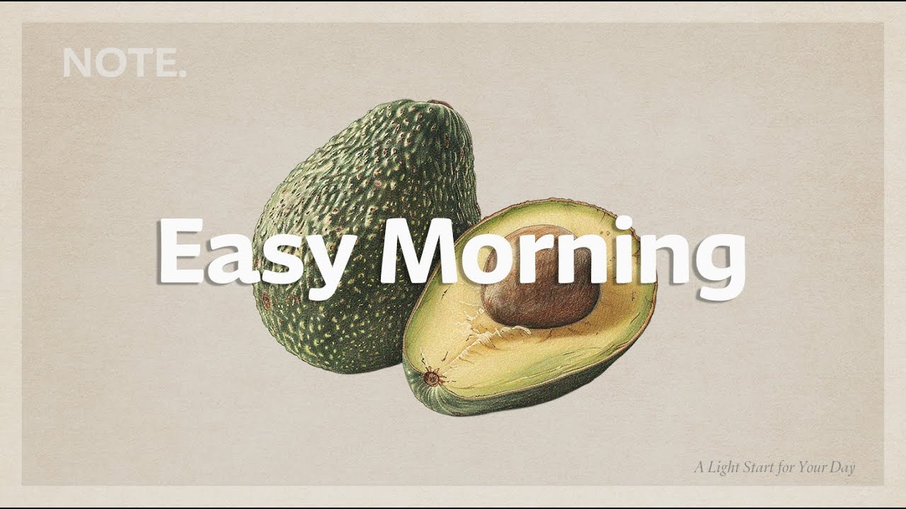 Easy Morning | Chill House for a Positive Morning Vibe