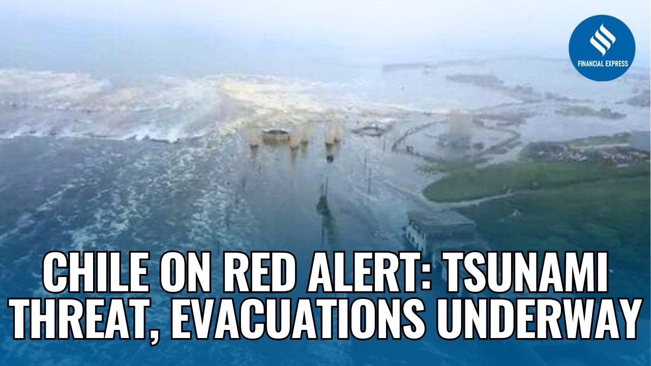 Chile Tsunami Alert: Mass Evacuations Underway Over Tsunami Fears After 8.8 Quake In Russia