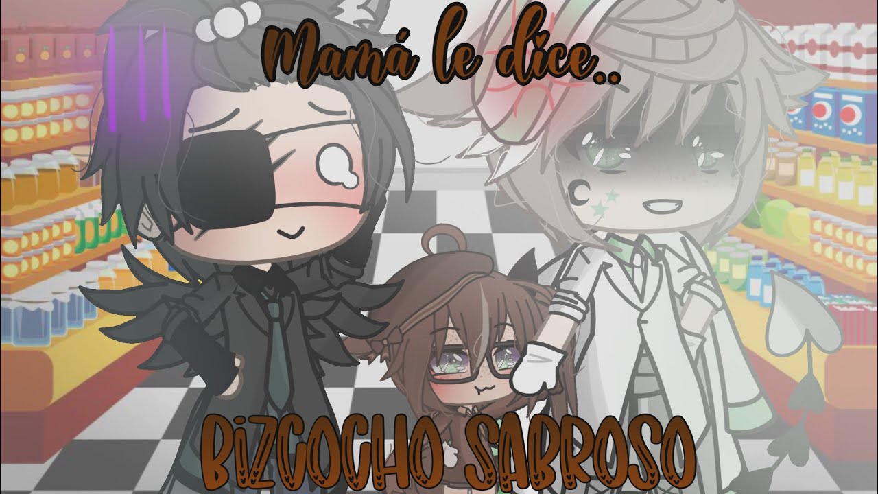 [|Mamá le dice, Bizcocho Sabroso ✨|] (Futuro¿?)