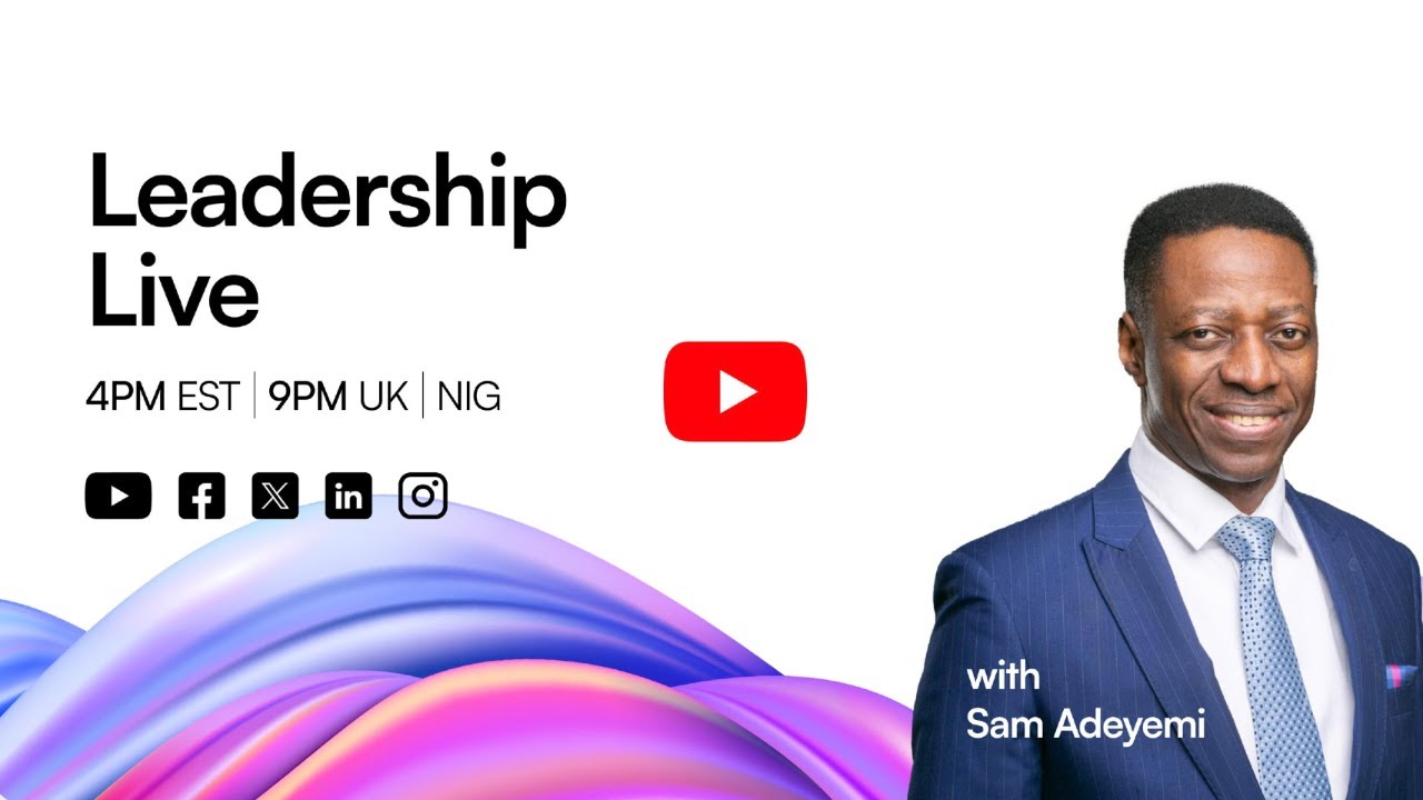 Leadership Live with Sam Adeyemi