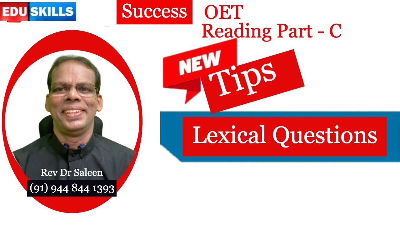 OET Reading Part - C Tips:    Lexical Questions:   SAT -   Uses: ParaStructure