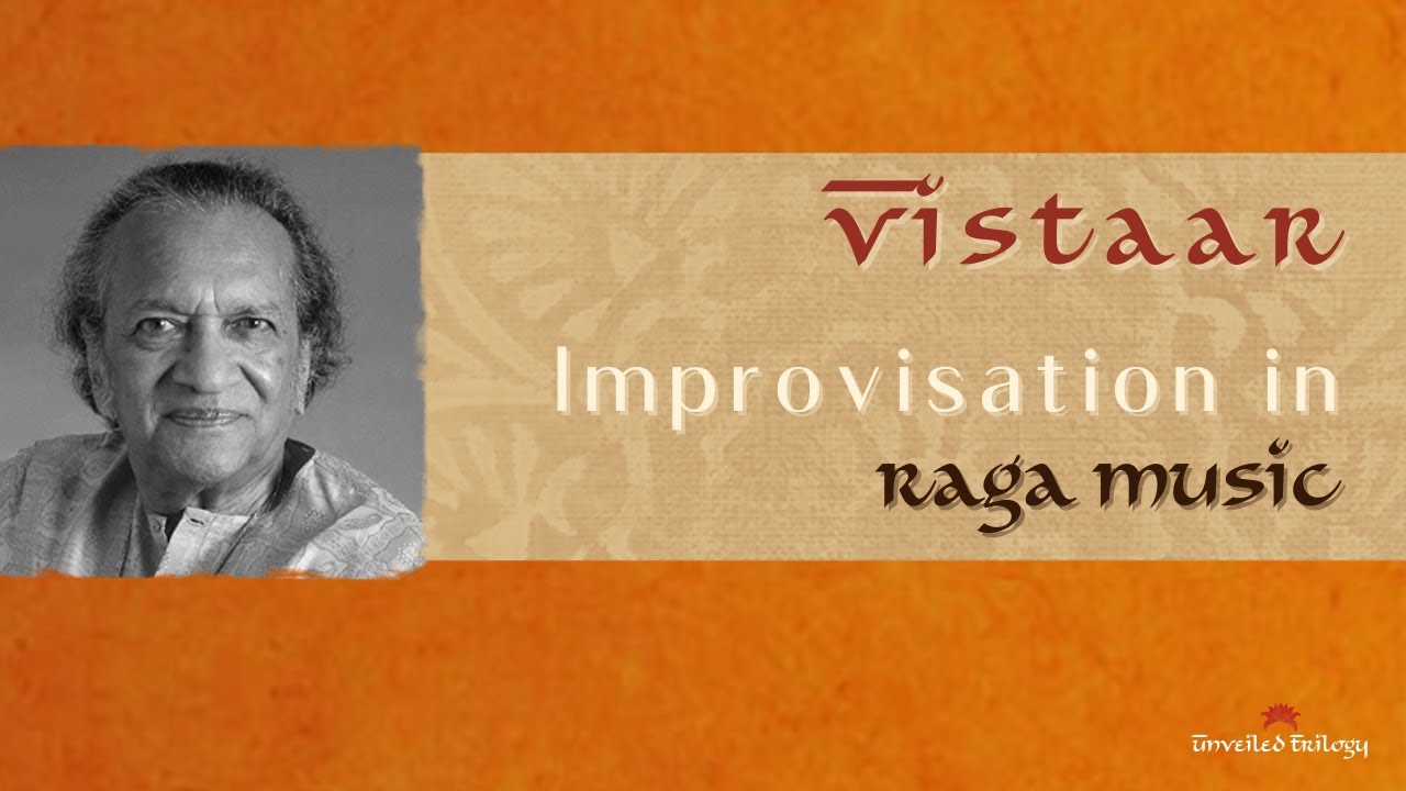 Vistaar in Ragas - Northen Indian music - Raga Unveiled documentary with Ravi Shankar