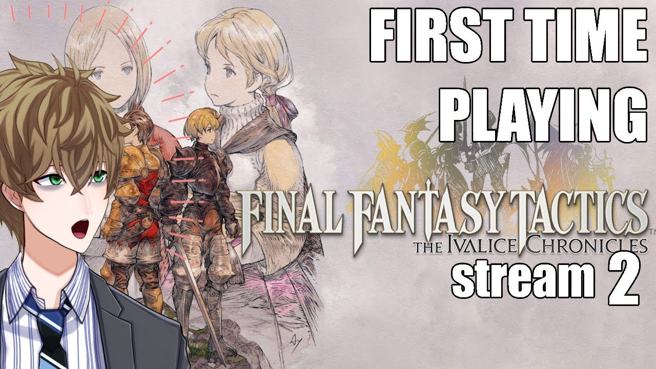 First time playing this classic! Chapter 1: Unlocking more jobs!【FFT: The Ivalice Chronicles】