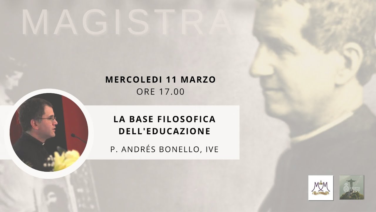 LA BASE FILOSOFICA DELL´EDUCAZIONE. P. Andres Bonello IVE.