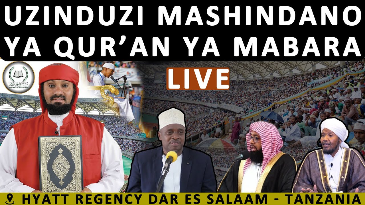 🔴LIVE: UZINDUZI WA MASHINDANO MAKUBWA ZAIDI YA QUR'AAN TUKUFU YA MABARA YOTE ULIMWENGUNI