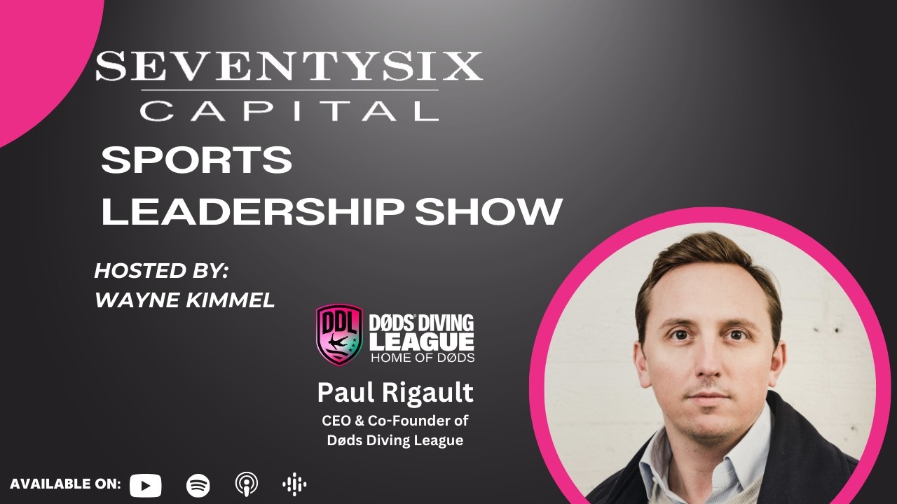 Paul Rigault, CEO & Co-Founder of Døds Diving League - SeventySix Capital Sports Leadership Show