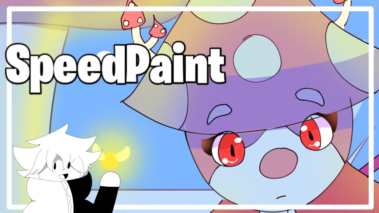 SpeedPaint #4 : Mush || &bull;Diyei&bull; ʕっ&bull;ᴥ&bull;ʔっ