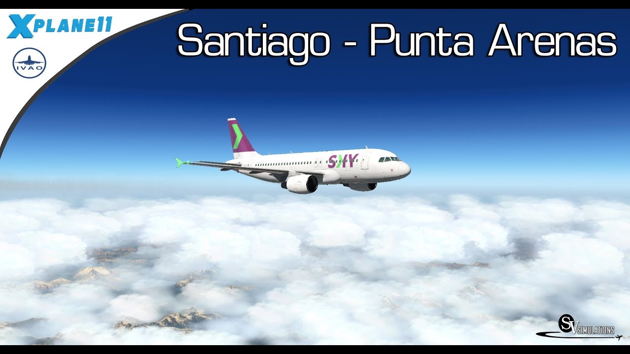 X-Plane 11 | A319 | Santiago - Punta Arenas | SKU005 | IVAO