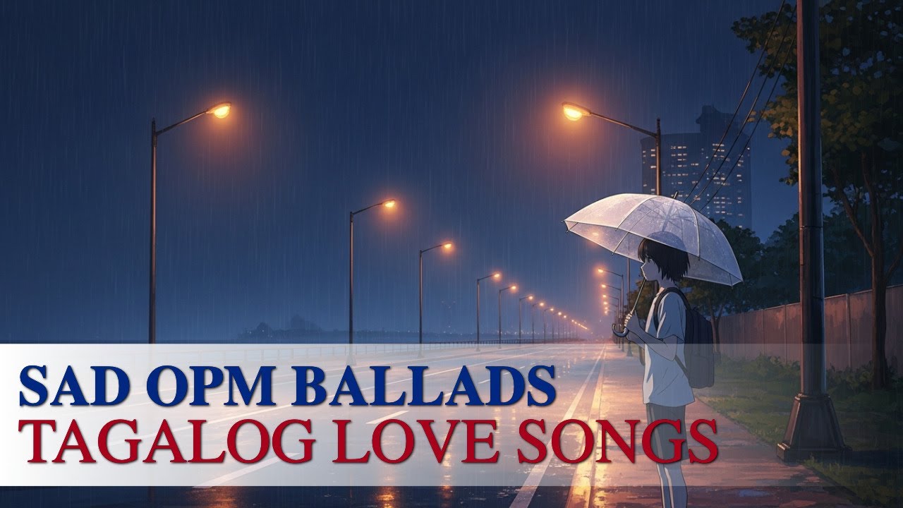 Sad OPM Love Songs Playlist | Pang Gabi Na Hugot 💔 (OPM Ballads)
