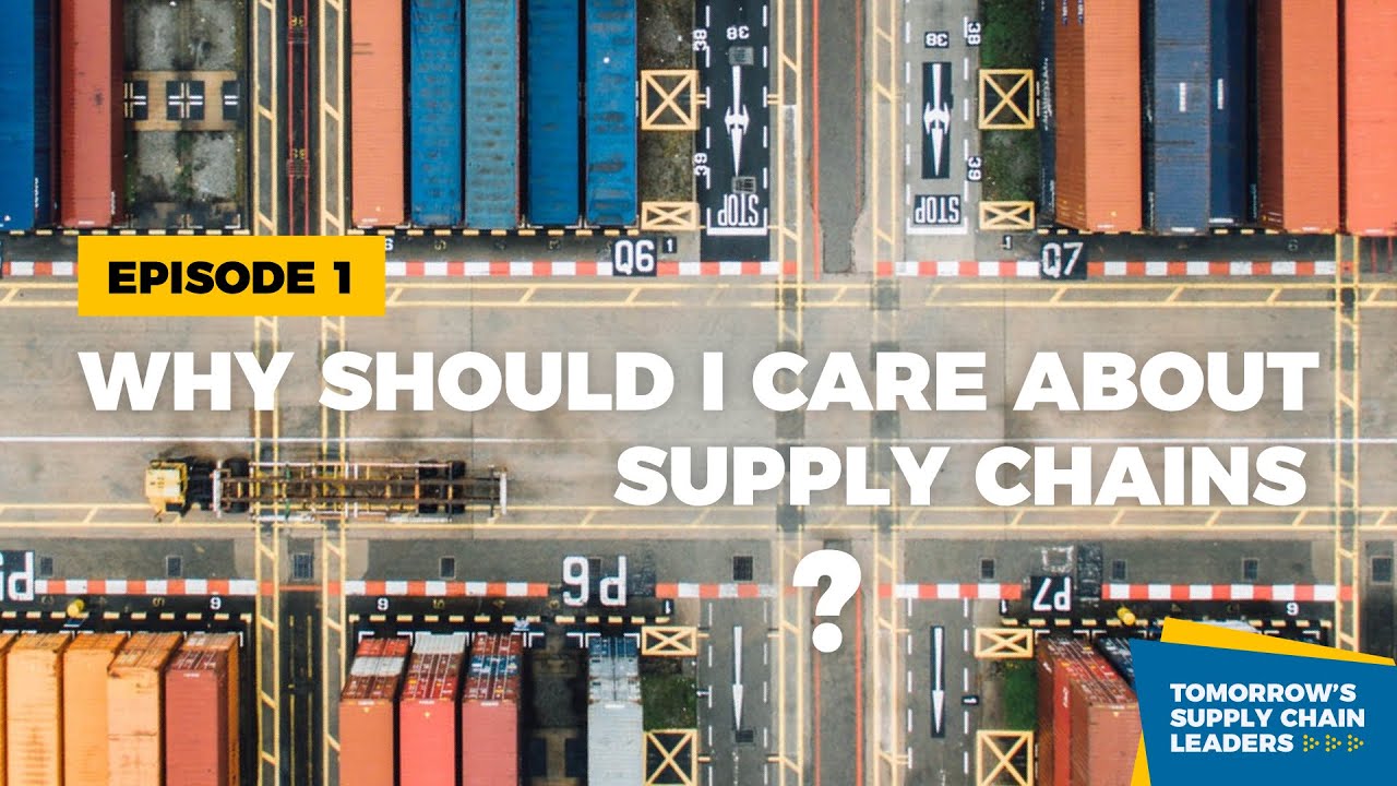 Episode 1: Why should I care about supply chains?