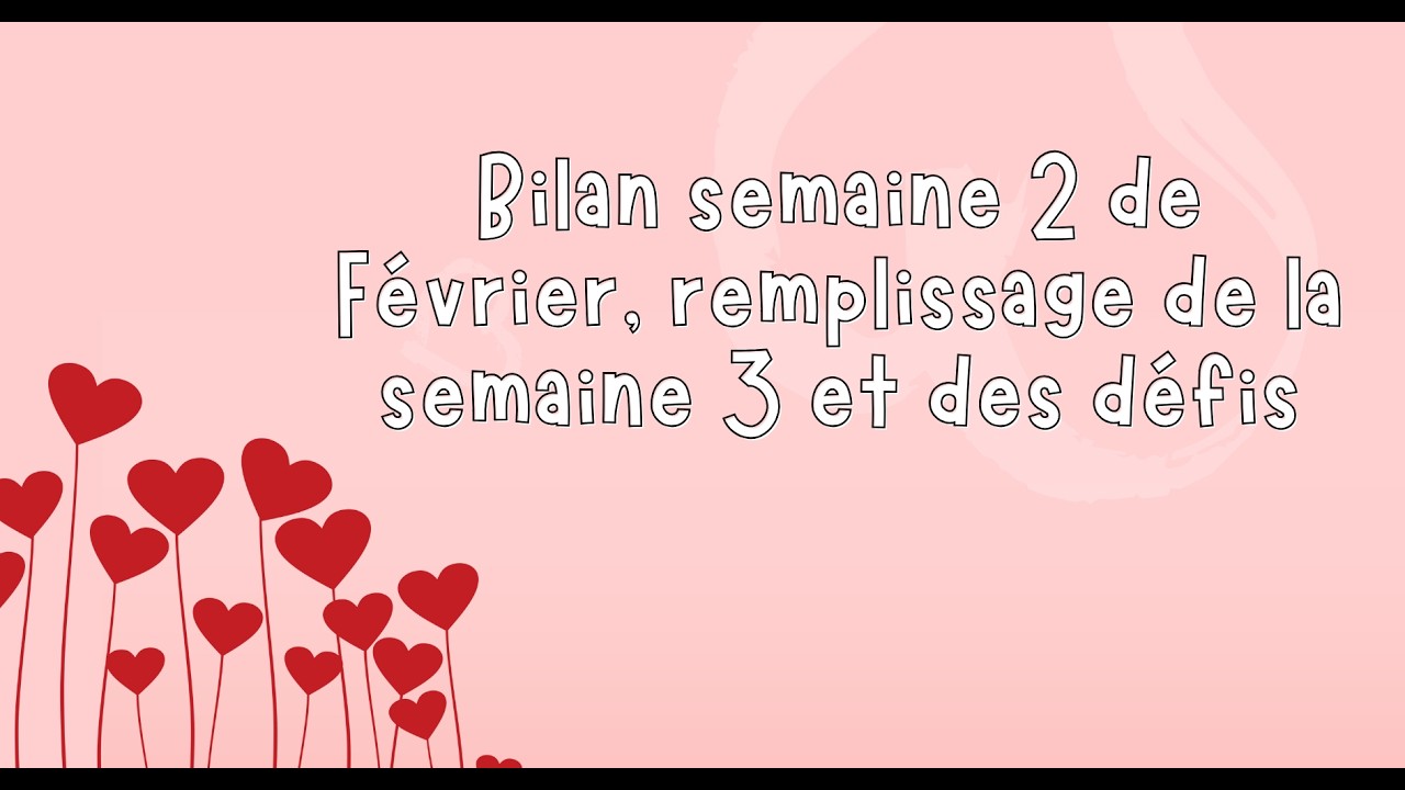 Bilan semaine 3 de février