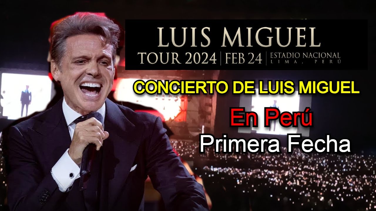 Luis Miguel Perú Lima Tour 2024 Concierto Completo - Estadio Nacional (Lima) 24 de Febrero de 2024