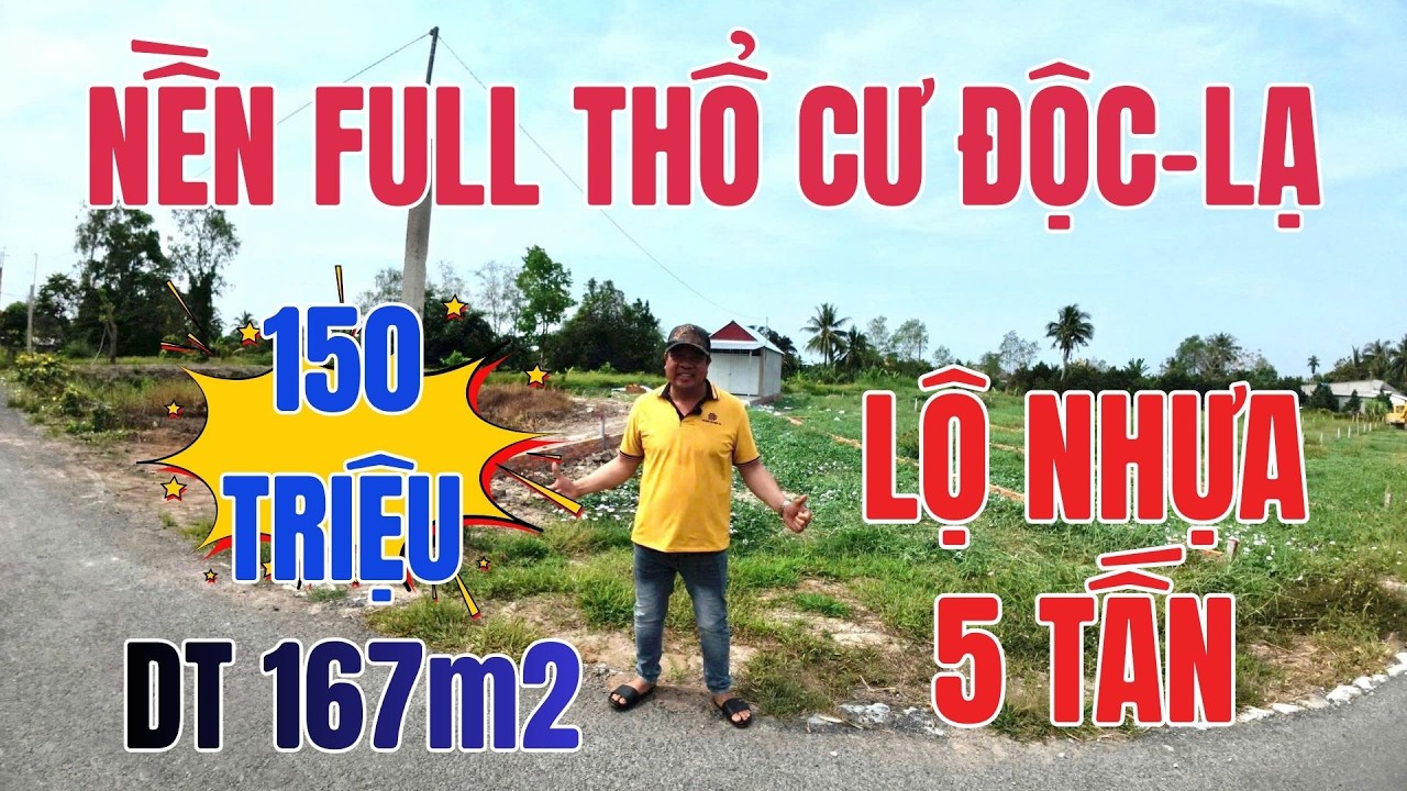 CHỈ 150 TRIỆU có ngay NỀN FULL THỔ CƯ 167m2 LỘ NHỰA tại Vĩnh Long