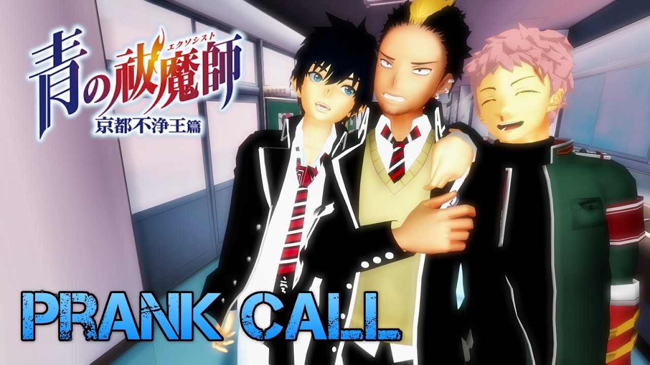 [MMD]Blue exorcist - Prank call [Ao no exorcist]