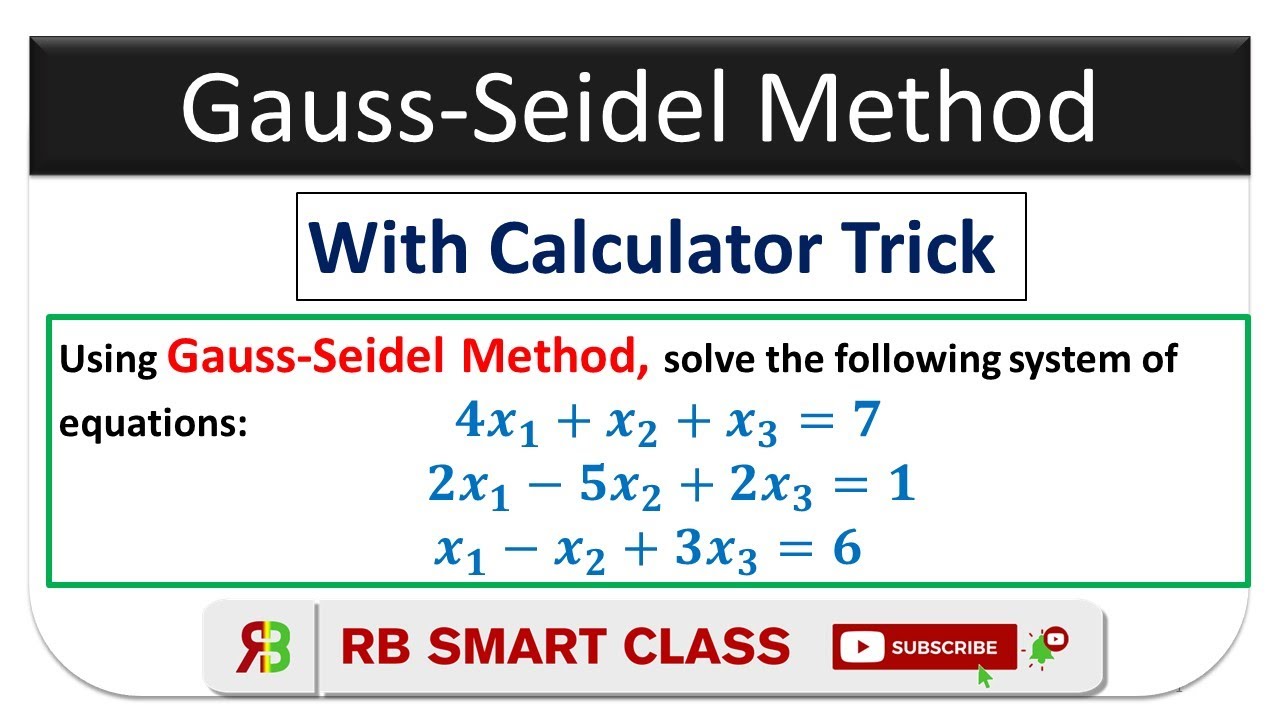 Gauss Seidel Method (System of linear equation) with Calculator Trick || Grade 12 || RB Smart Class