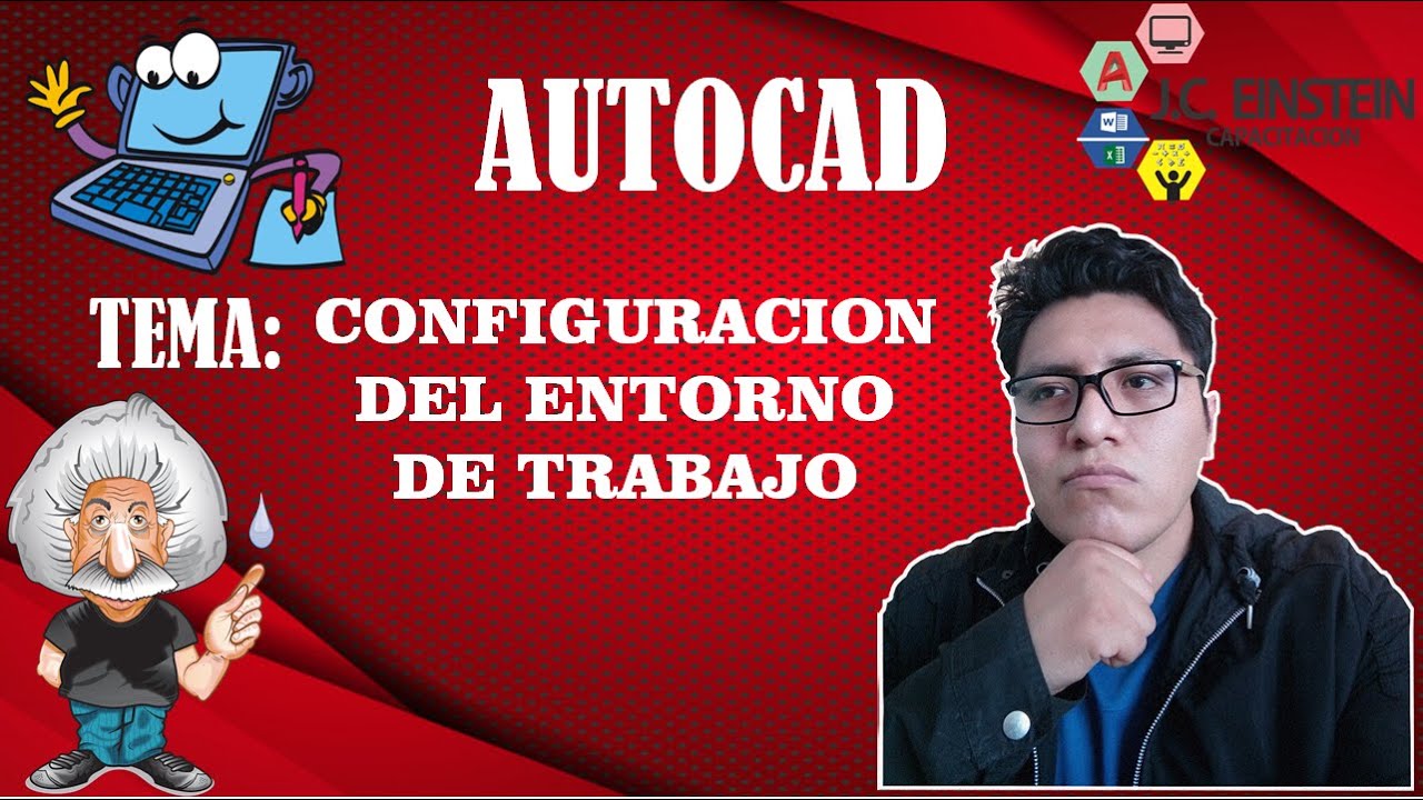 AUTOCAD 2D: Sesión 02 Configuración del entorno de trabajo