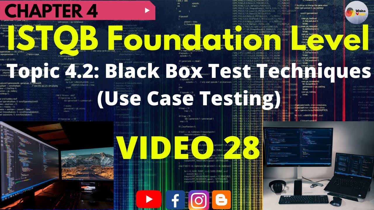 ISTQB Foundation Level|CH#4: Test Techniques | Topic 4.2: Black Box (Use Case Testing) | Video 28 |