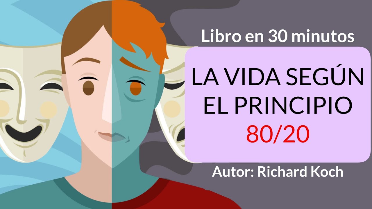 La vida según el principio 80/20 | Richard Koch
