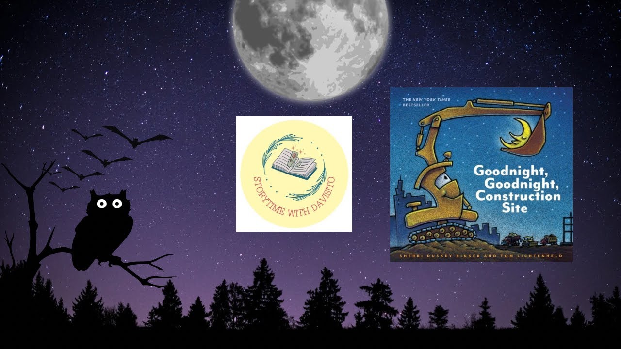Goodnight, Goodnight Construction Site|Read Aloud Book For Kids|Bedtime Story 
