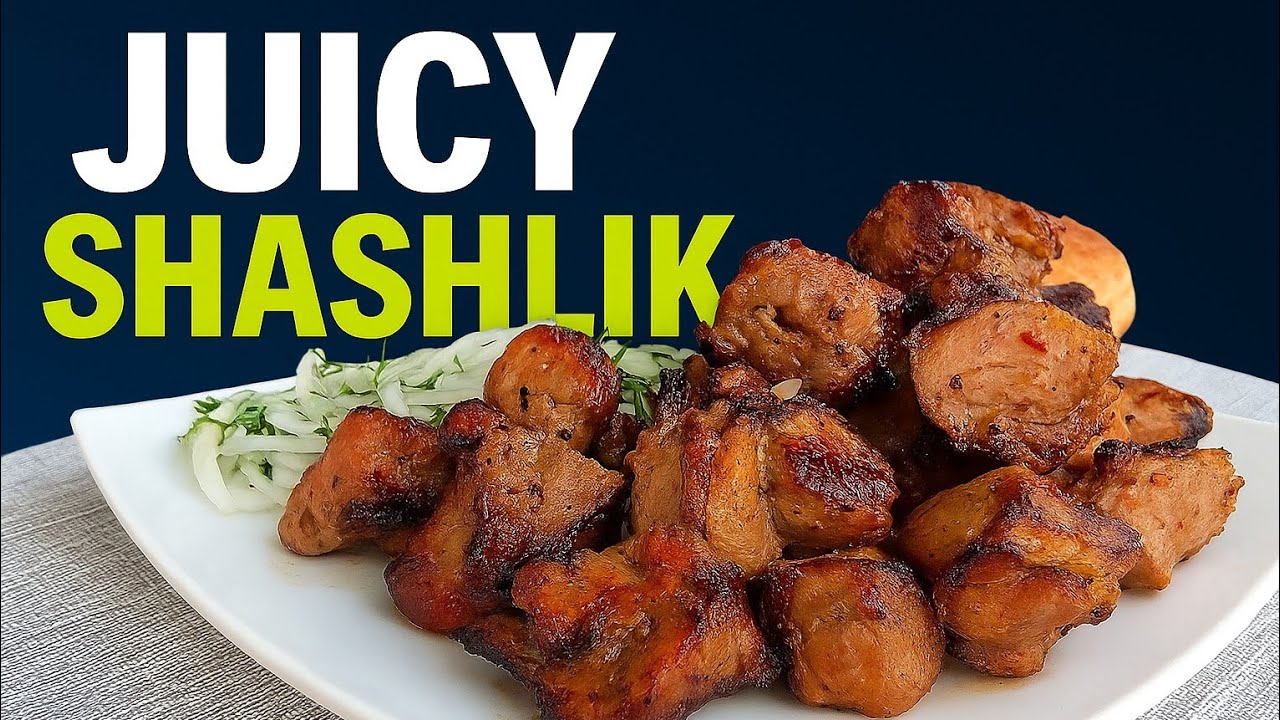 SHASHLIK Juicy SHASHLIK from PORK Simple and the best marinade