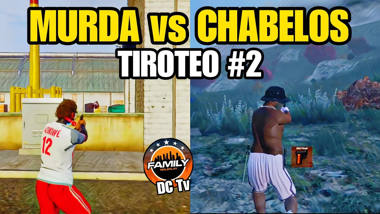 MURDA vs CHABELOS TIROTEO #2 VARIAS PERSPECTIVAS FAMILY RP 