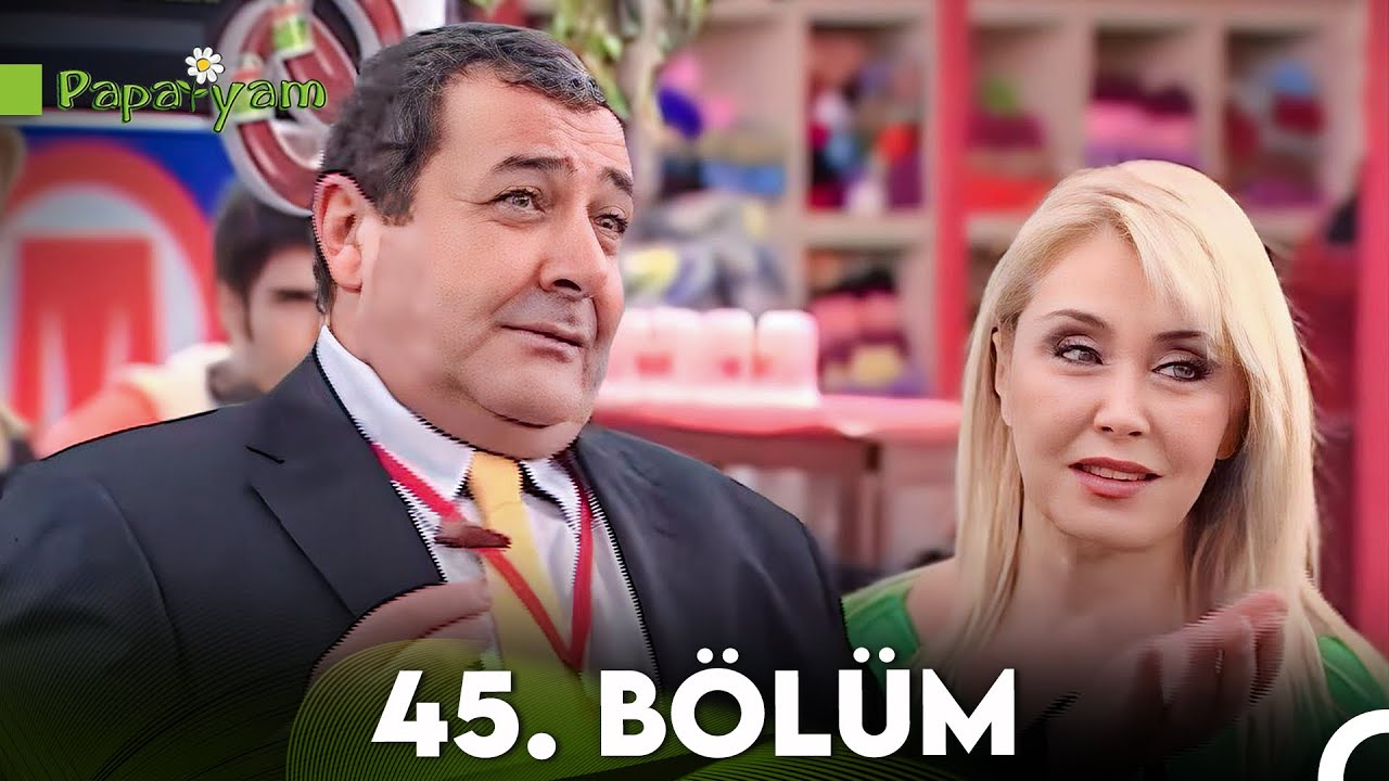 Papatyam 45. Bölüm
