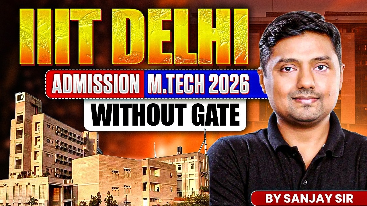 IIIT Delhi M.Tech Admission 2026 Without GATE 🔥 | Eligibility, Process & Important Details