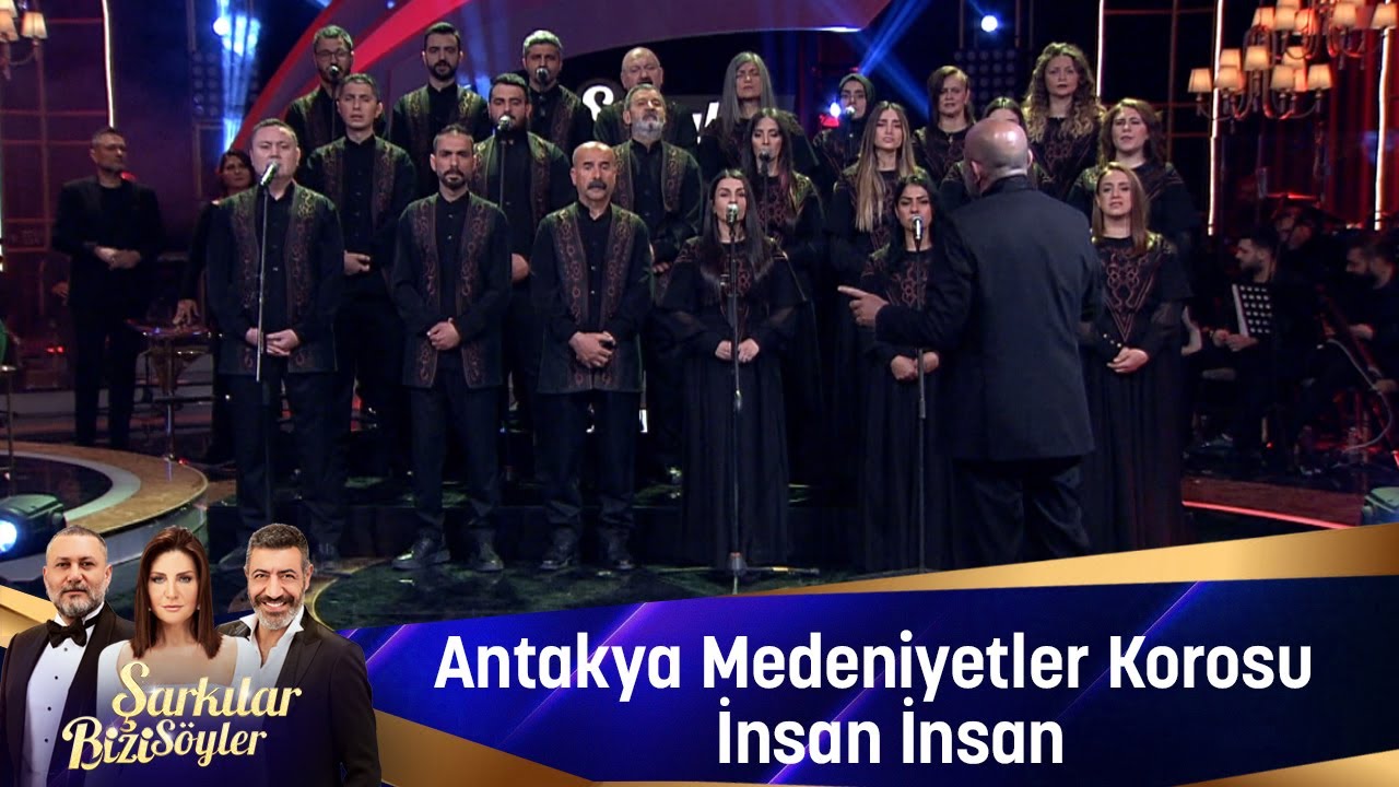 Antakya Medeniyetler Korosu - İNSAN İNSAN
