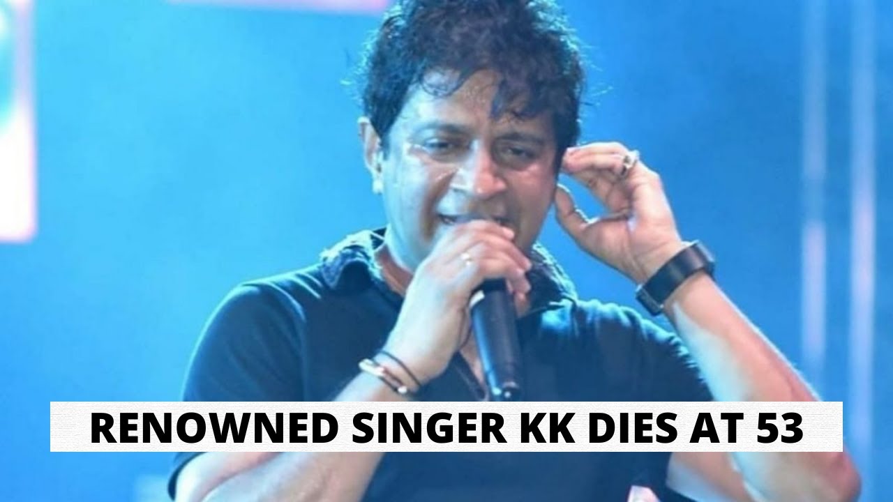 Renowned singer KK dies at 53